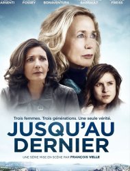 Jusqu'au dernier Saison 1 en streaming